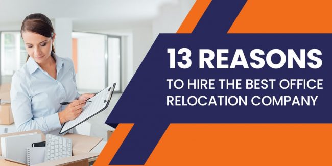 13 Reasons to Hire the Best Office Relocation Company in India 13 Reasons to Hire the Best Office Relocation Company in India